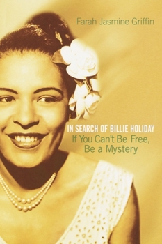 Paperback If You Can't Be Free, Be a Mystery: In Search of Billie Holiday Book