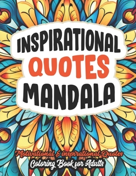 Paperback Inspiration Quotes Coloring book: Inspiration & Joy: Mandalas & Affirmations Book