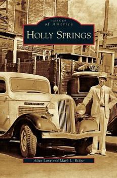 Holly Springs - Book  of the Images of America: Mississippi