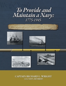 Paperback To Provide and Maintain a Navy: 1775-1945 Book