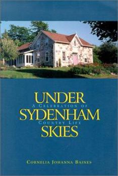 Paperback Under Sydenham Skies: A Celebration of Country Life Book