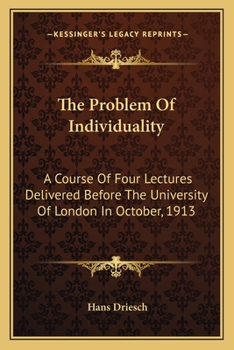 Paperback The Problem Of Individuality: A Course Of Four Lectures Delivered Before The University Of London In October, 1913 Book