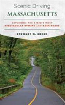 Paperback Scenic Driving Massachusetts: Exploring the State's Most Spectacular Byways and Back Roads Book