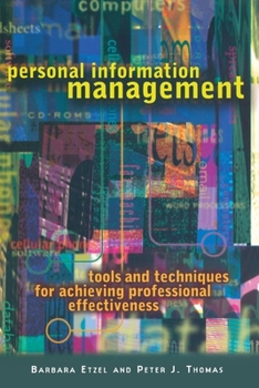 Hardcover Personal Information Management: Tools and Techniques for Achieving Professional Effectiveness Book