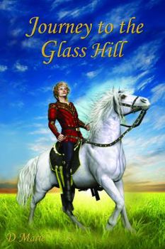 Journey to the Glass Hill - Book #1 of the Journey Books of Faith and Family