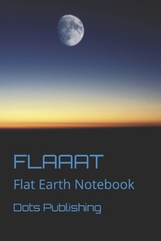 Paperback Flaaat: Flat Earth Notebook Book