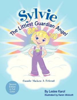 Paperback Sylvie the Littlest Guardian Angel: Cassie Makes a Friend Book