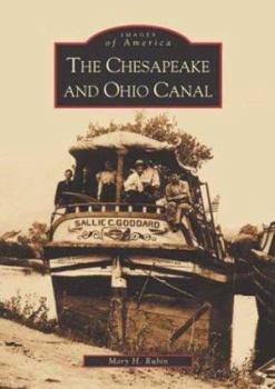 The Chesapeake and Ohio Canal (Images of America: Maryland) - Book  of the Images of America: Maryland