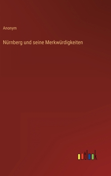 Hardcover Nürnberg und seine Merkwürdigkeiten [German] Book