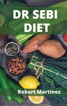 Hardcover Dr Sebi Diet: How to Detoxify Your Body and Reverse Diabetes Book