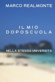 Paperback Il mio doposcuola 2: Nella stessa università! [Italian] Book