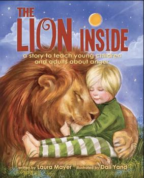 Paperback The Lion Inside: A Story to Teach Young Children and Adults about Anger Book