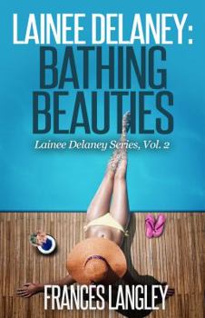Lainee Delaney: Back to Business - Book #1 of the Lainee Delaney