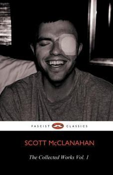 Paperback The Collected Works of Scott McClanahan Vol. 1 Book
