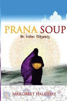 Paperback Prana Soup: an Indian odyssey Book