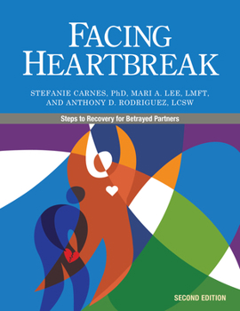Paperback Facing Heartbreak: Steps to Recovery for Betrayed Partners Book