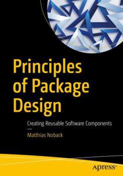 Paperback Principles of Package Design: Creating Reusable Software Components Book