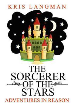 The Sorcerer of the Stars - Book #5 of the Logic to the Rescue