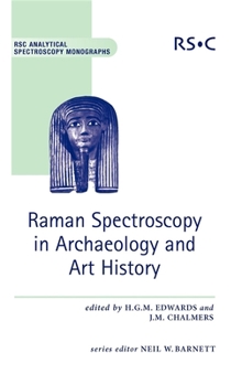 Hardcover Raman Spectroscopy in Archaeology and Art History Book