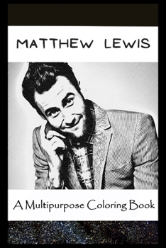 Paperback A Multipurpose Coloring Book: Legendary Matthew Lewis Inspired Creative Illustrations Book