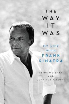 Hardcover The Way It Was: My Life with Frank Sinatra Book