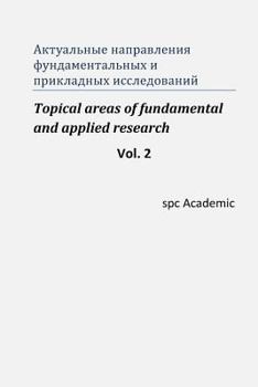 Paperback Topical Areas of Fundamental and Applied Research. Vol.2: Proceedings of the Conference, Moscow 4-5.03.2013 [Russian] Book