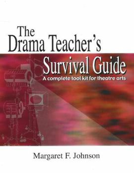 Paperback Drama Teacher's Survival Guide--Volume 1: A Complete Handbook for Play Production Book