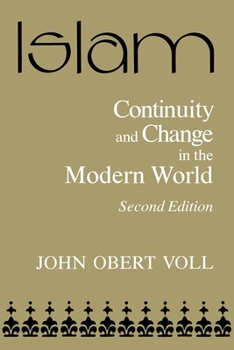 Paperback Islam: Continuity and Change in the Modern World, Second Edition Book