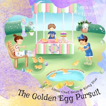 Paperback Little Chef, Sous, and Kirby Blue: The Golden Egg Pursuit Book