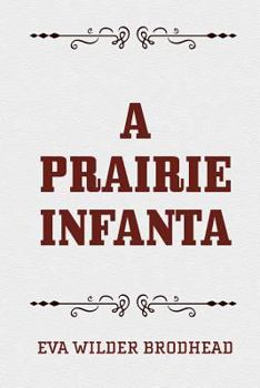 Paperback A Prairie Infanta Book