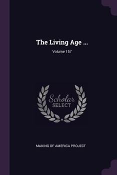 Paperback The Living Age ...; Volume 157 Book