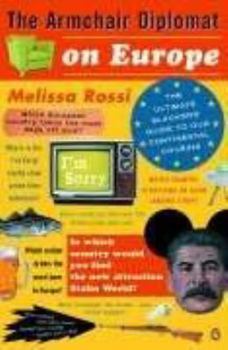 Paperback Armchair Diplomat on Europe: The Ultimate Slackers Guide to Our Continental Cousins Book