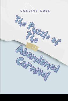 Paperback The Puzzle of the Abandoned Carnival Book