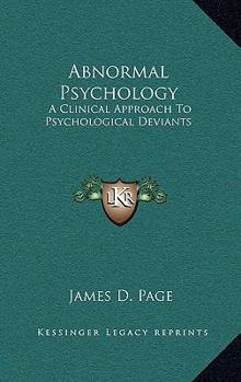 Hardcover Abnormal Psychology: A Clinical Approach To Psychological Deviants Book