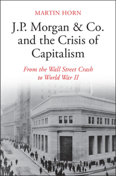 Hardcover J.P. Morgan & Co. and the Crisis of Capitalism Book