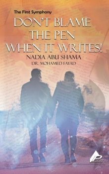 Hardcover The First Symphony Don't Blame Not The Pen for Writing Book