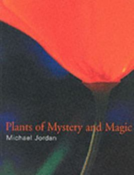 Paperback Plants of Mystery and Magic: A Photographic Guide Book