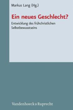 Hardcover Ein Neues Geschlecht?: Entwicklung Des Fruhchristlichen Selbstbewusstseins [German] Book