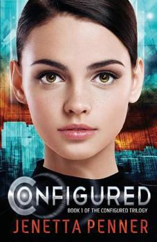 Paperback Configured: Book #1 in The Configured Trilogy Book