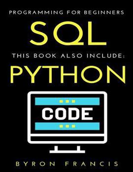 Paperback Programming for Beginners - 2 Manuscripts: SQL & Python Book
