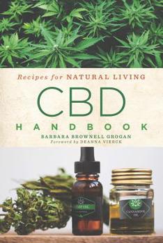 Paperback CBD Handbook: Recipes for Natural Living Volume 4 Book