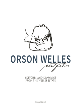 Hardcover Orson Welles Portfolio: Sketches and Drawings from the Welles Estate Book