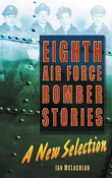Hardcover Eighth Air Force Bomber Stories: A New Selection Book