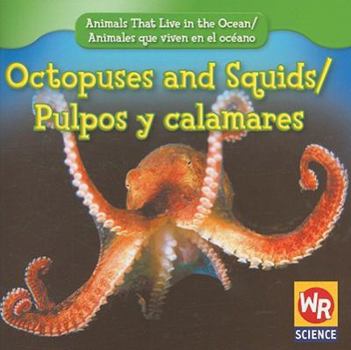 Octopuses and Squids / Pulpos Y Calamares - Book  of the Animals That Live in the Ocean / Animales que Viven en el Océano