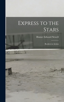 Hardcover Express to the Stars; Rockets in Action Book