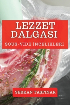Paperback Lezzet Dalgası: Sous-Vide İncelikleri [Turkish] Book