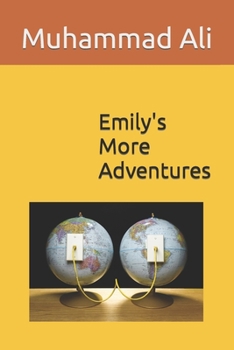 Paperback Emily's More Adventures: A Thrilling Adventure Through the Ages Book