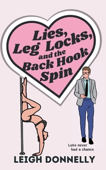 Paperback Lies, Leg Locks, and the Back Hook Spin Book