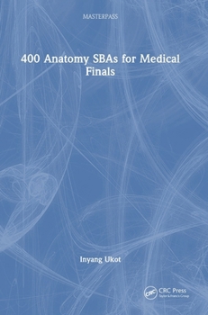 Hardcover 400 Anatomy SBAs for Medical Finals Book