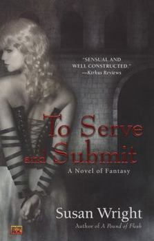 To Serve and Submit - Book #1 of the Marja Duology